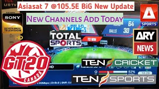 Asiasat 7 1055E BiG UpdateNew Channels Add TodayTen Sports HD New UpdateA Sports on Asiasat [upl. by Maurer]