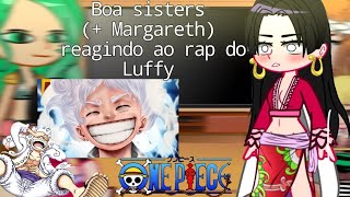 Boa sisters  Margareth reagindo ao Rap do Luffy GEAR 5  JOY BOY Gacha Club One piece react [upl. by Rehpotsirhcnhoj]