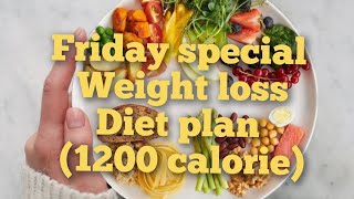 1200 calorie Friday special weight loss diet plan 1200caloriediet weightlossdiet healthyfood [upl. by Byler]