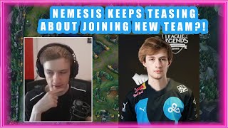 Nemesis Keeps TEASING About Joining NEW Team 👀 [upl. by Anivad]