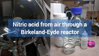 Making a 045 molar nitric acid from air using a BirkelandEyde reactor [upl. by Aire]