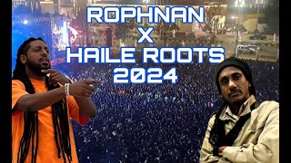 ሮፍናን እና ሀይሌ ሩት ቀወጡት  ROPHNAN X HAILE ROOTS CONCERT ADDIS ABABA 2024  ROBEL [upl. by Florella]