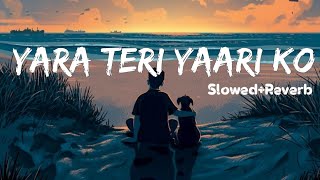 Yara teri yari ko slowedReverb  Lofi song  sleepifylofi [upl. by Eisyak]