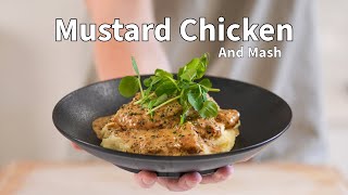 Creamy Mustard Chicken and Homemade Mash [upl. by Phiona741]