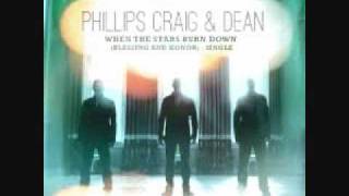 When the Stars Burn Down  Phillips Craig amp Dean Blessing and Honor [upl. by Anilram]