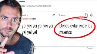 NO PONGAS 9 VECES quot YEIquot EN GOOGLE TRANSLATE O PASARÁS UN MAL RATO [upl. by Emelia374]