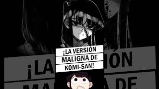 La versión maligna de KomiSan  Shorts yandere MultiversoWaifu komisanedit KomiSanmanga [upl. by Thorny]