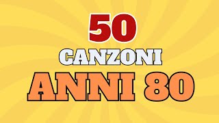 50 Canzoni Anni 80  Le più belle Grandi Successi italiani Italian Evergreens [upl. by Agustin]