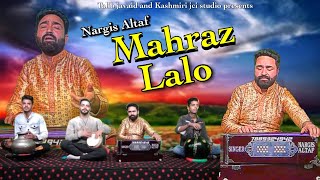 Mahraz Lalo  Nargis Altaf  Arif Ajaz kashmirimusic musicvideos videoshow [upl. by Ailin]