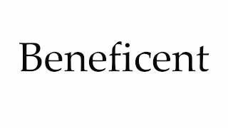 How to Pronounce Beneficent [upl. by Jonati]