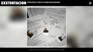 XXXTENTACION  Everybody Dies In Their Nightmares Audio [upl. by Nivert]