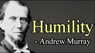 Humility  Andrew Murray  Full Christian Audio Book [upl. by Daffodil]