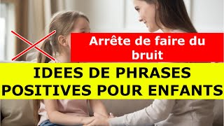 Idées de phrases positives pour enfants et remplacer celles négatives courantes  conseil enfants [upl. by Meehyr]