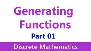 Discrete Mathematics 44 Generating Functions 14 [upl. by Chapin]