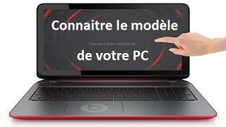 Comment connaitre le Modèle de son PC référence de lordinateur [upl. by Nonie783]