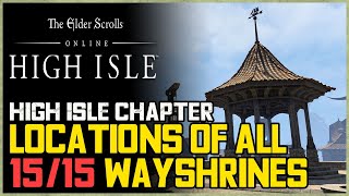 All High Isle Wayshrine Locations ESO [upl. by Dlopoel179]