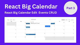 React Big Calendar Events CRUD Event Edit  Part 3 [upl. by Janie]