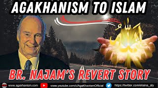 EP 200  AGAKHANISM TO ISLAM  Br Najams Revert Story [upl. by Thia]