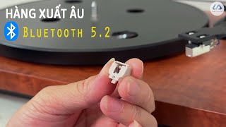 Đầu đĩa than Bluetooth 52 hàng xuất Châu Âu dưới 10 triệu nhưng hoàn thiện khá tốt [upl. by Nagrom]