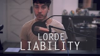 Lorde  Liability Cover [upl. by Aicetal534]