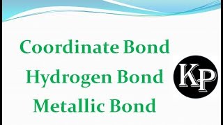 COORDINATE BOND HYDROGEN BOND METALLIC BOND HINDIENGLISH [upl. by Matelda195]