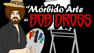 EL MÓRBIDO ARTE DE BOB DROSS [upl. by Blanche]