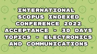 International Conference 2022  Scopus indexed conference 2022 30 days acceptance shorts [upl. by Christiansen933]