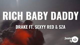 Drake Sexyy redszaRich baby daddy official lyrics video [upl. by Blackmun]