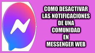 Cómo desactivar las notificaciones de una comunidad en Messenger Web [upl. by Harrow]