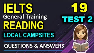 IELTS Reading 19 Test 2 LOCAL CAMPSITESwith AnswersGENERAL trainingPractice test Band 9 [upl. by Ocram]