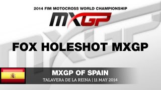 MXGP of Spain 2014 MXGP Fox Holeshot  Motocross [upl. by Assennav]