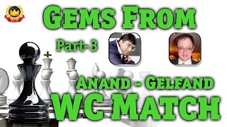 Gems From Anand  Gelfand WC Match PART3 [upl. by Siurtemed467]