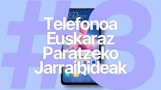 Android bidezko telefonoak euskaraz paratzeko jarraibideak [upl. by Anattar]