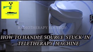 How to handle cobalt source stuck in Teletherapy Machines teletherapy radiationsafety [upl. by Hudson624]