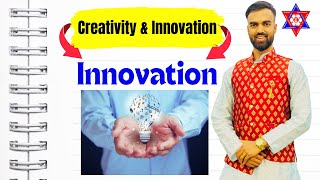 Creativity amp Innovation  Innovation  Best Explanation by Ujjwal Sir  Nepali Tricks Ujjwal [upl. by Namar871]