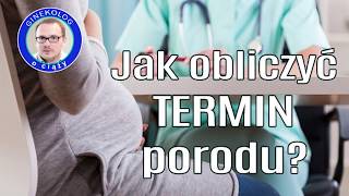 Jak obliczyć termin porodu [upl. by Dayiz]