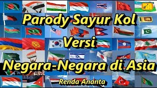 Parody Sayur Kol Versi NegaraNegara di Asia [upl. by Ainocal995]