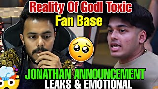 JONATHAN ANNOUNCEMENT LEAKS amp EMOTIONAL 🥹  REALITY OF GODL TOXIC FAN 🤯  godlike jonathan [upl. by Shannah]