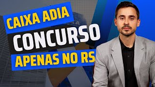 URGENTE  Caixa adia concurso apenas para o RS [upl. by Adnaloj]