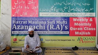 Weekly Quran Class Majlis Bagmari Kolkata 12524 WK19 [upl. by Roque]