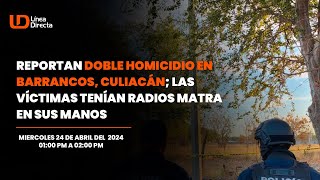 Reportan doble homicidio en Barrancos Culiacán las víctimas tenían radios matra en sus manos [upl. by Lodnar]