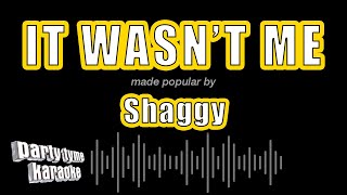 Shaggy  It Wasnt Me Karaoke Version [upl. by Saltsman]