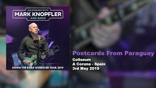 Mark Knopfler  Postcards From Paraguay Live Down The Road Wherever Tour 2019 [upl. by Jeannine]