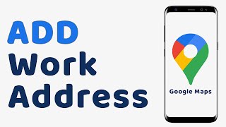 How to Add Work Address in Google Maps  Quick and Easy [upl. by Ettenej677]