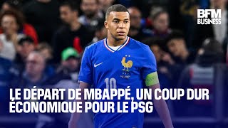 Le départ de Mbappé un coup dur économique pour le PSG [upl. by Ailime]