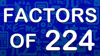 Factors of 224  prime factors of 224  maths factors  publicmaths [upl. by Olcott]