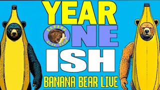 ONE YEAR ISH BANANA BEAR LIVE SHOW SPECIAL [upl. by Aitat]