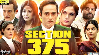 Section 375 Full Movie  Akshaye Khanna Richa Chadha Tarun Saluja  Facts amp Review [upl. by Ahsinan]