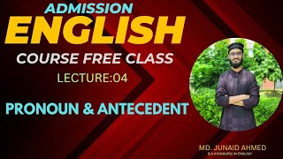 Lecture04 ll Topic PRONOUN amp ANTECEDENT ll ADMISSION 202425 Basic to Advance English Course [upl. by Weston274]