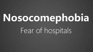 How To Pronounce Nosocomephobia  Fear of hospitals [upl. by Alet]